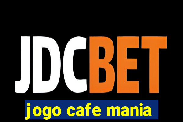 jogo cafe mania